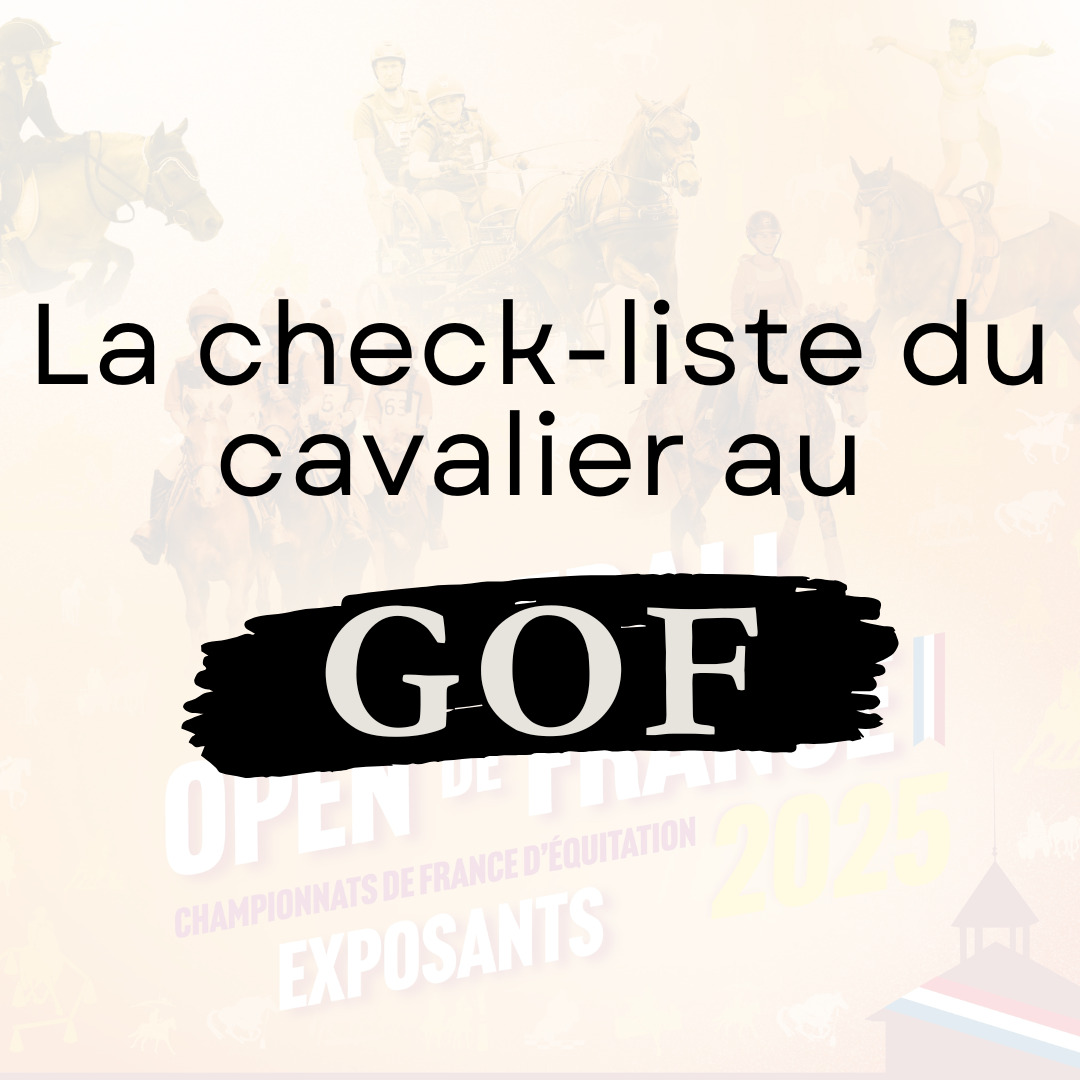 Ne rien oublier lorsque l'on se rend aux championnats de France d'équitation à Lamotte beuvron en Juillet 